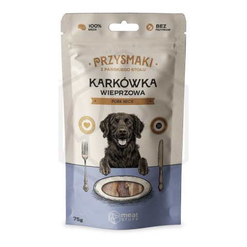 MEAT STUFF Przysmaki z pańskiego stołu - Karkówka wieprzowa 75 g MEAT STUFF Przysmaki z pańskiego stołu - Karkówka wieprzowa 75 g